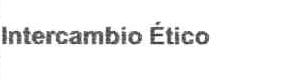INTERCAMBIO ETICO