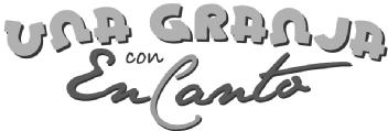 UNA GRANJA CON ENCANTO