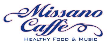 MISSANO CAFFE HEALTHY FOOD & MUSIC