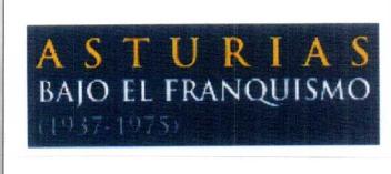 ASTURIAS BAJO EL FRANQUISMO (1937-1975)