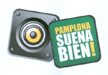 PAMPLONA SUENA BIEN!