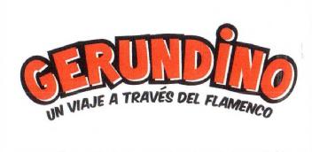 GERUNDINO UN VIAJE A TRAVES DEL FLAMENCO