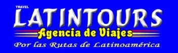 TRAVEL LATINTOURS AGENCIA DE VIAJES POR LAS RUTAS DE LATINOAMERICA