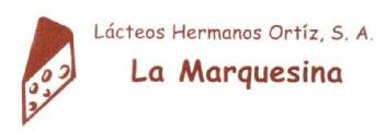 LACTEOS HERMANOS ORTIZ, S.A. LA MARQUESINA