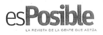 ES POSIBLE LA REVISTA DE LA GENTE QUE ACTUA