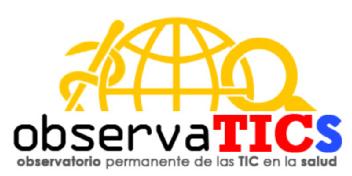 OBSERVATICS OBSERVATORIO PERMANENTE DE LAS TICS EN LA SALUD