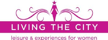 LEISURE EXPERIENCES FOR WOMEN LIVING THE CITY