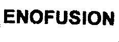 ENOFUSION