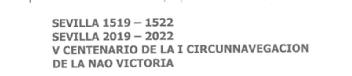 SEVILLA 1519 - 1522 SEVILLA 2019 - 2022 V CENTENARIO DE LA I CIRCUNNAVEGACION DE LA NAO VICTORIA