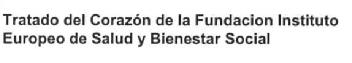 TRATADO DEL CORAZON DE LA FUNDACION INSTITUTO EUROPEO DE SALUD Y BIENESTAR SOCIAL