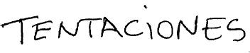 TENTACIONES