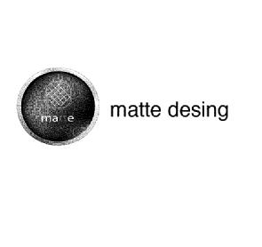 MATTE DESING