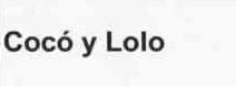 COCO Y LOLO