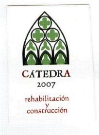 CATEDRA 2007 REHABILITACION Y CONSTRUCCION