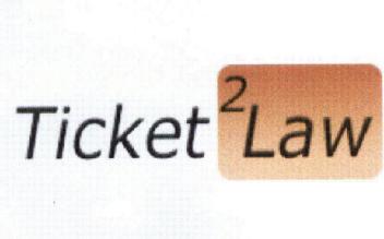 TICKET 2 LAW