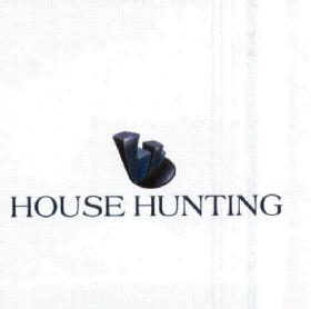 HOUSE HUNTING