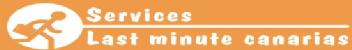 SERVICES LAST MINUTE CANARIAS