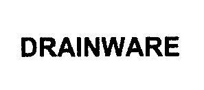 DRAINWARE