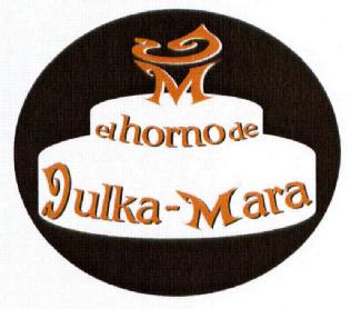 EL HORNO DE DULKA-MARA