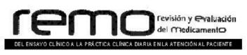 REMO REVISION Y EVALUACION DEL MEDICAMENTO DEL ENSAYO CLINICO A LA PRACTICA CLINICA DIARIA EN LA ATENCION AL PACIENTE