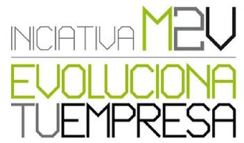 INICIATIVA M2V EVOLUCIONA TU EMPRESA