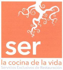 SER LA COCINA DE LA VIDA SERVICIOS EXCLUSIVOS DE RESTAURACION