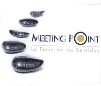 OIDO, TACTO, GUSTO, OLFATO, VISTA, MEETING POINT. LA FERIA DE LOS SENTIDOS