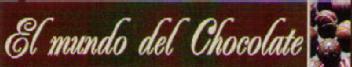 EL MUNDO DEL CHOCOLATE