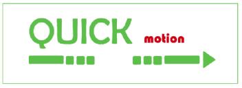 QUICK MOTION