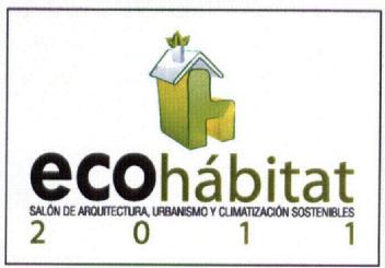 ECOHABITAT SALON DE ARQUITECTURA, URBANISMO Y CLIMATIZACION SOSTENIBLES 2011