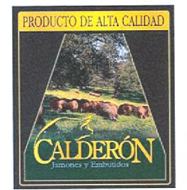 PRODUCTO DE ALTA CALIDAD CALDERON JAMONES Y EMBUTIDOS