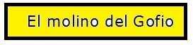 EL MOLINO DEL GOFIO