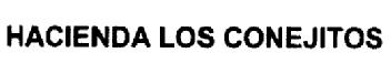 HACIENDA LOS CONEJITOS