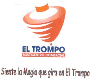 EL TROMPO MULTICENTRO COMERCIAL SIENTE LA MAGIA QUE GIRA EN EL TROMPO