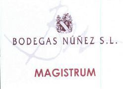 BODEGAS NUÑEZ S.L. MAGISTRUM