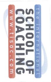 THE INTERNATIONAL SCHOOL OF COACHING WWW.TISOC.COM