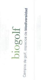 BIOGOLF CAMPOS DE GOLF, ESPACIOS DE BIODIVERSIDAD