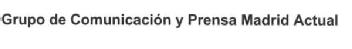 GRUPO DE COMUNICACION Y PRENSA MADRID ACTUAL