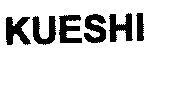 KUESHI