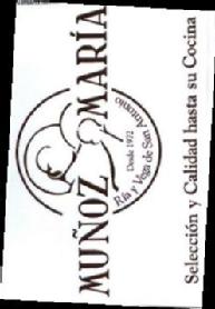 MUÑOZ MARIA RIA Y VEGA DE SAN ANTONIO DESDE 1972 SELECCION Y CALIDAD HASTA SU COCINA