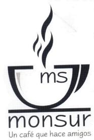 MS MONSUR UN CAFE QUE HACE AMIGOS