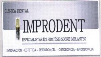 CLINICA DENTAL IMPRODENT ESPECIALISTAS EN PROTESIS SOBRE IMPLANTES INNOVACION-ESTETICA-PERIODONCIA-ORTODONCIA-ENDODONCIA