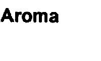 AROMA