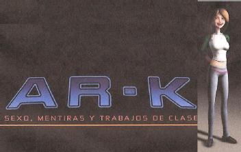 AR-K SEXO, MENTIRAS Y TRABAJOS DE CLASE