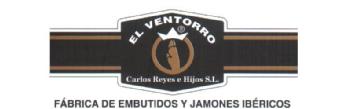 EL VENTORRO CARLOS REYES E HIJOS S.L. FABRICA DE EMBUTIDOS Y JAMONES IBERICOS