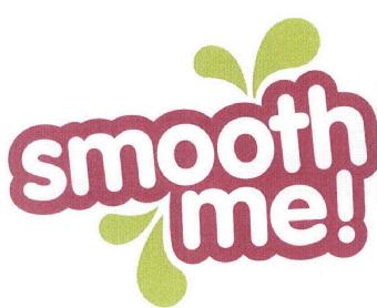 SMOOTH ME!