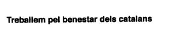 TREBALLEM PEL BENESTAR DELS CATALANS