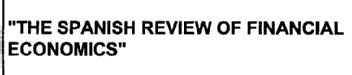 THE SPANISH REVIEW OF FINANCIAL ECONOMICS