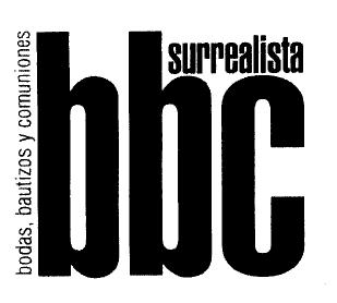 BODAS, BAUTIZOS Y COMUNICACIONES BBC SURREALISTA