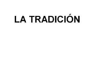 LA TRADICION